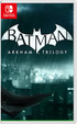 Batman: Arkham Trilogy Nintendo Switch