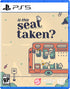 Is This Seat Taken? PLAYSTATION 5