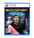 MATCHPOINT PlayStation 5