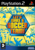 Let's Make a Soccer Team! Playstation 2