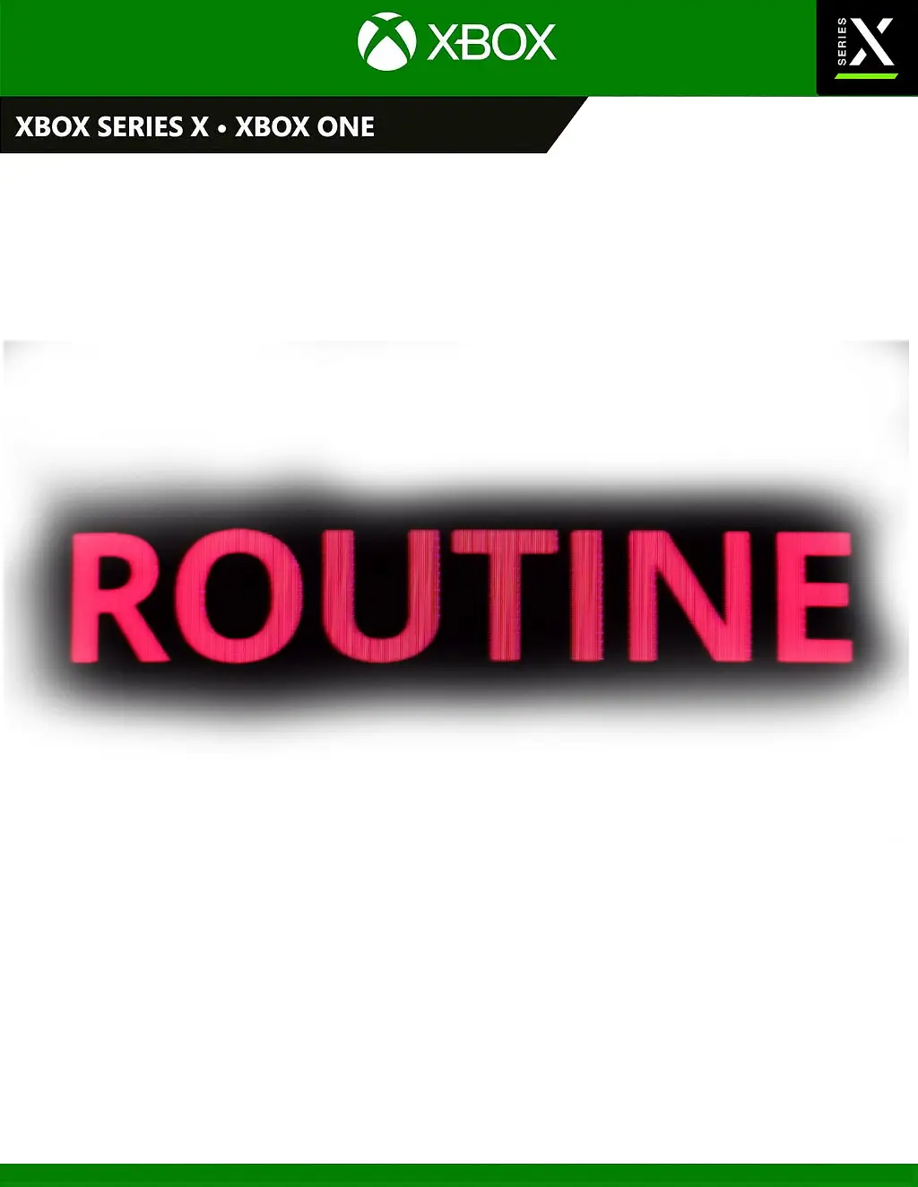 Routine XBOX SERIES X