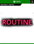 Routine Xbox One