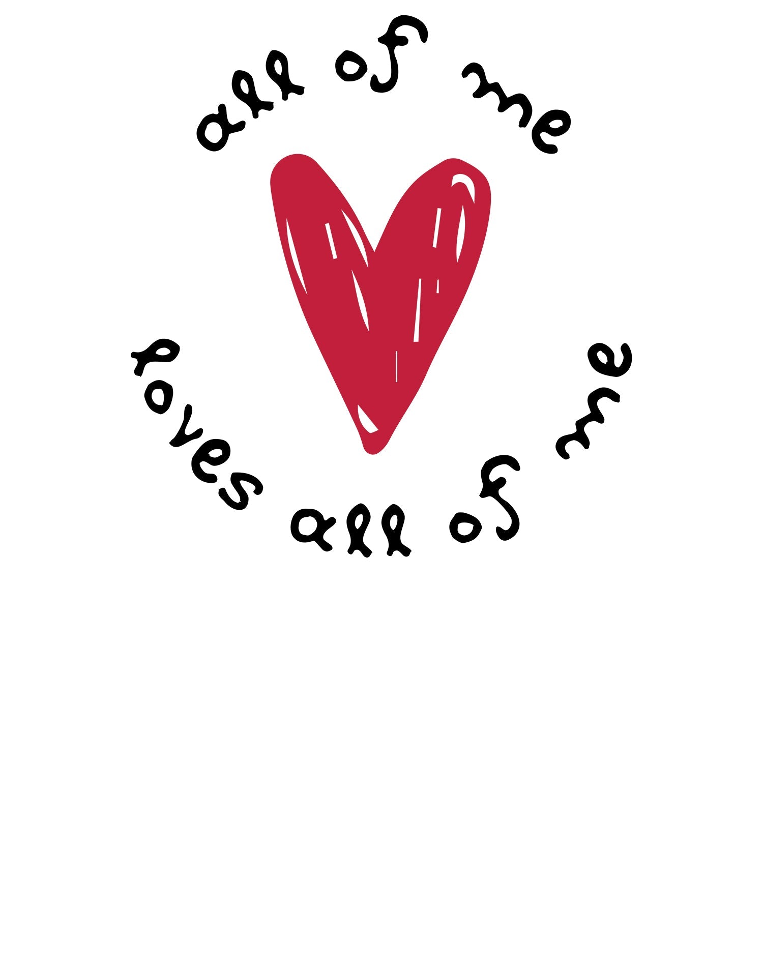 Anti Valentine All Of Me Women's T-shirt