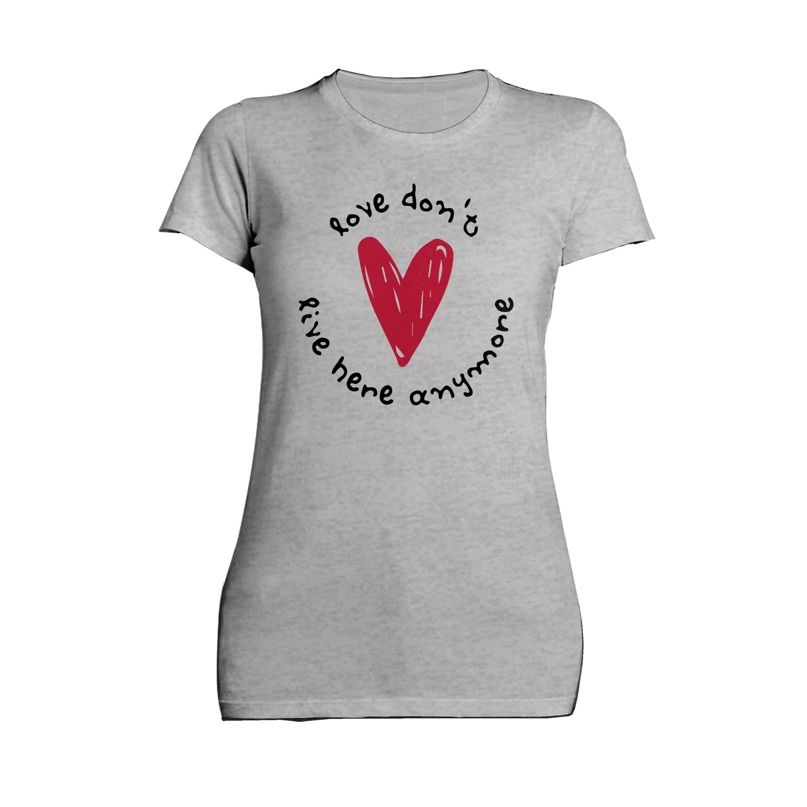 Anti Valentine Love Don't Live Here Women's T-shirt