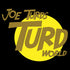 Joe Turds The Turdinator Official Men's T-Shirt ()