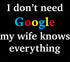 UA Just for Lolz I Don't Need Google My Wife Knows Everything Men's T-shirt ()