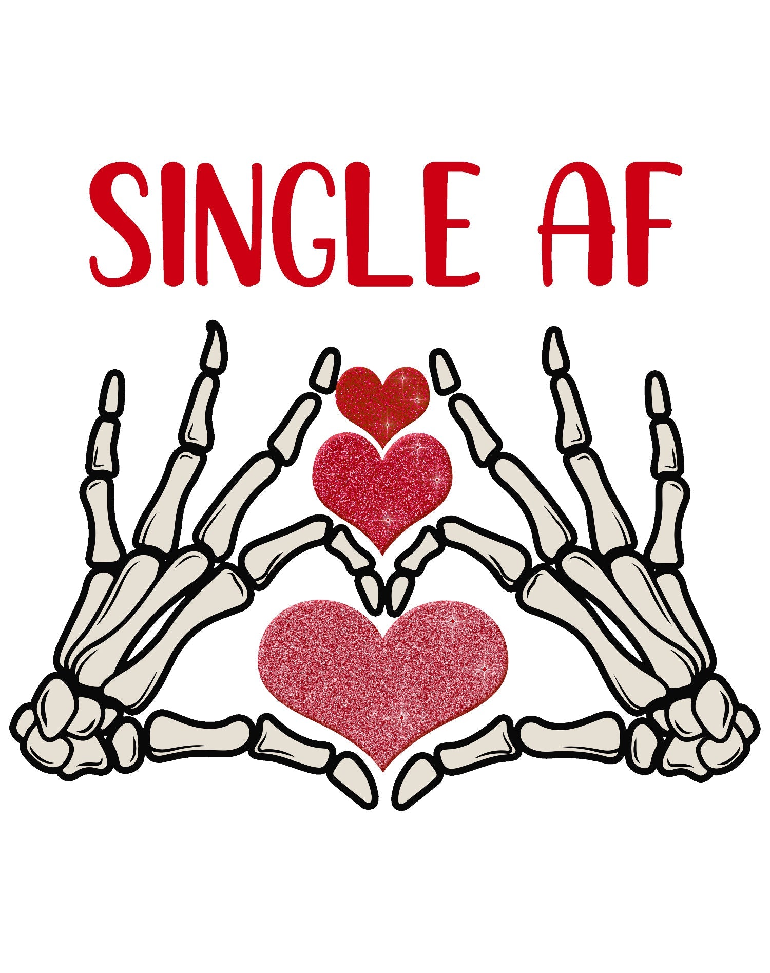 Valentine Graphic Love Rebels Single AF Skeleton Heart Dark Women's T-shirt