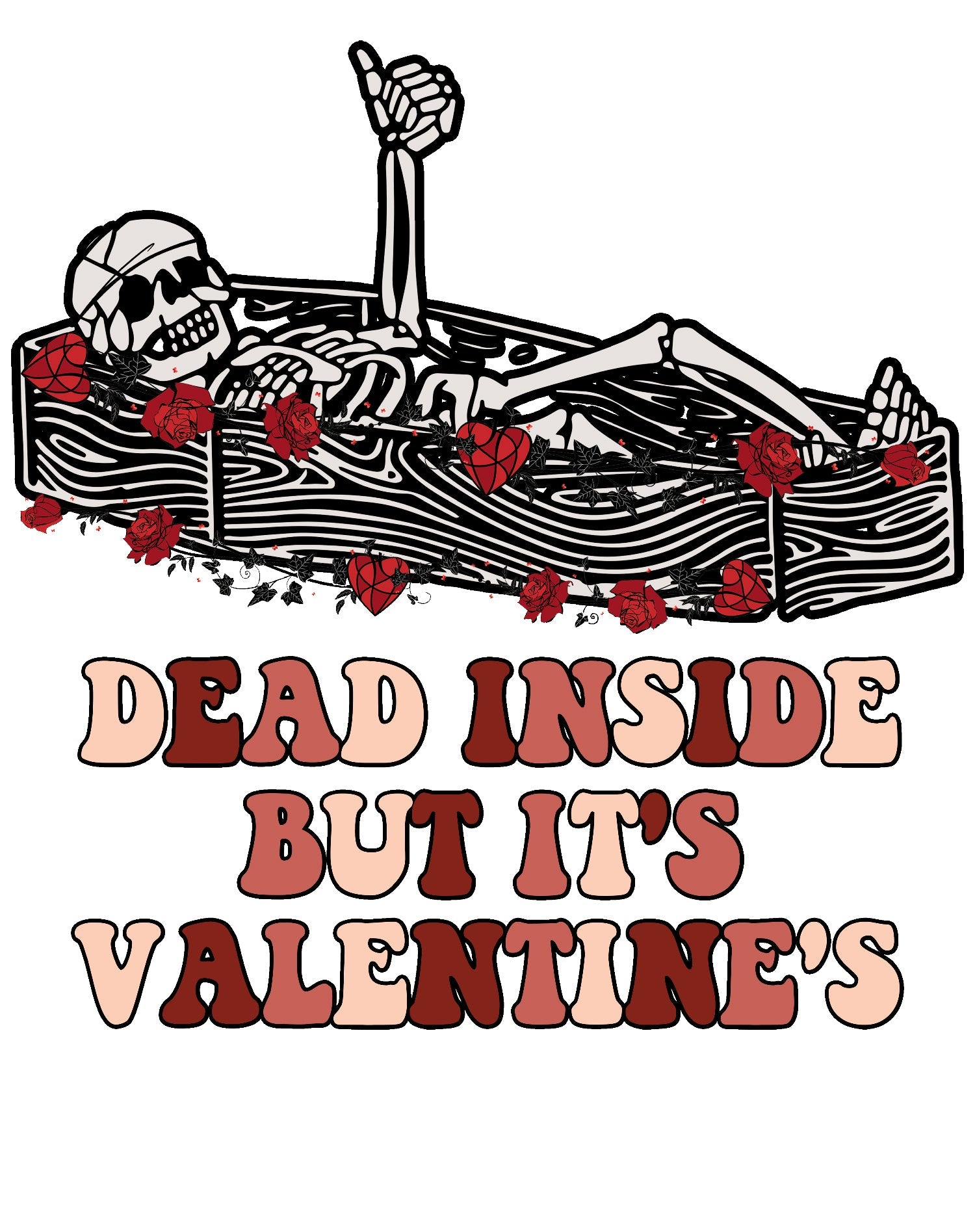 Valentine Graphic Surprise Sarcastic Skeleton Dead Inside Women's T-shirt