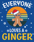 Christmas Ginger Everyone Loves Meme Fun Gingerbread Man Lol Men's T-Shirt