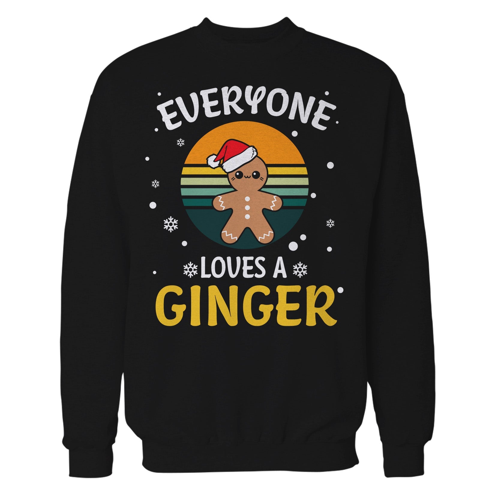 Christmas Ginger Everyone Loves Meme Fun Gingerbread Man Lol Unisex Sweatshirt