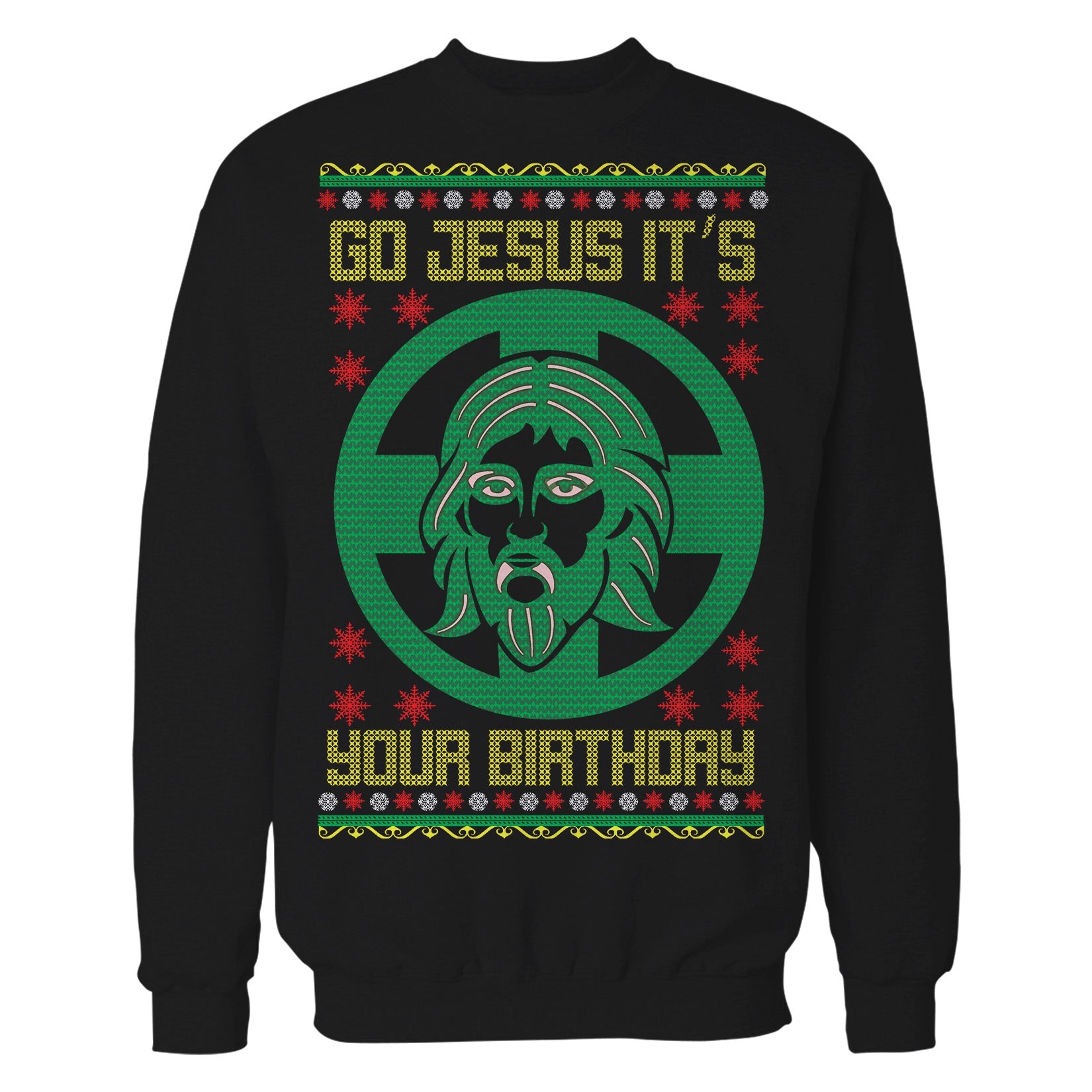 Christmas Go Jesus Its Your Birthday Meme Funny Ugly Xmas Unisex Sweatshirt