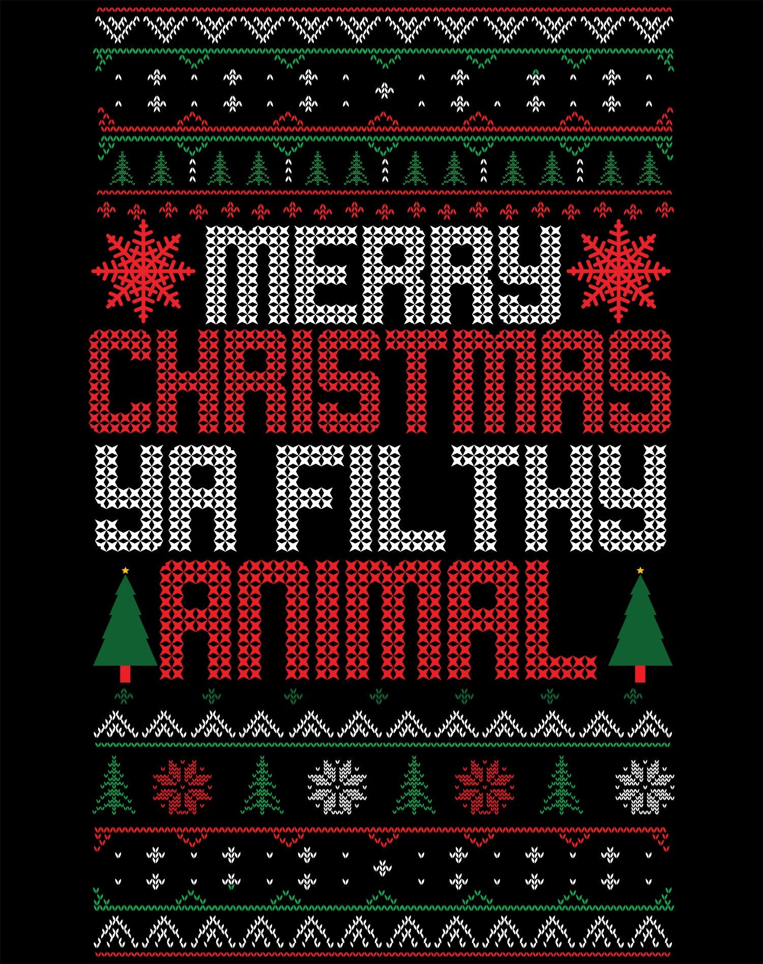 Christmas Merry Xmas Ya Filthy Animal Meme Lol Ugly Xmas Men's T-Shirt