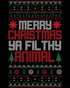 Christmas Merry Xmas Ya Filthy Animal Meme Lol Ugly Xmas Women's T-Shirt