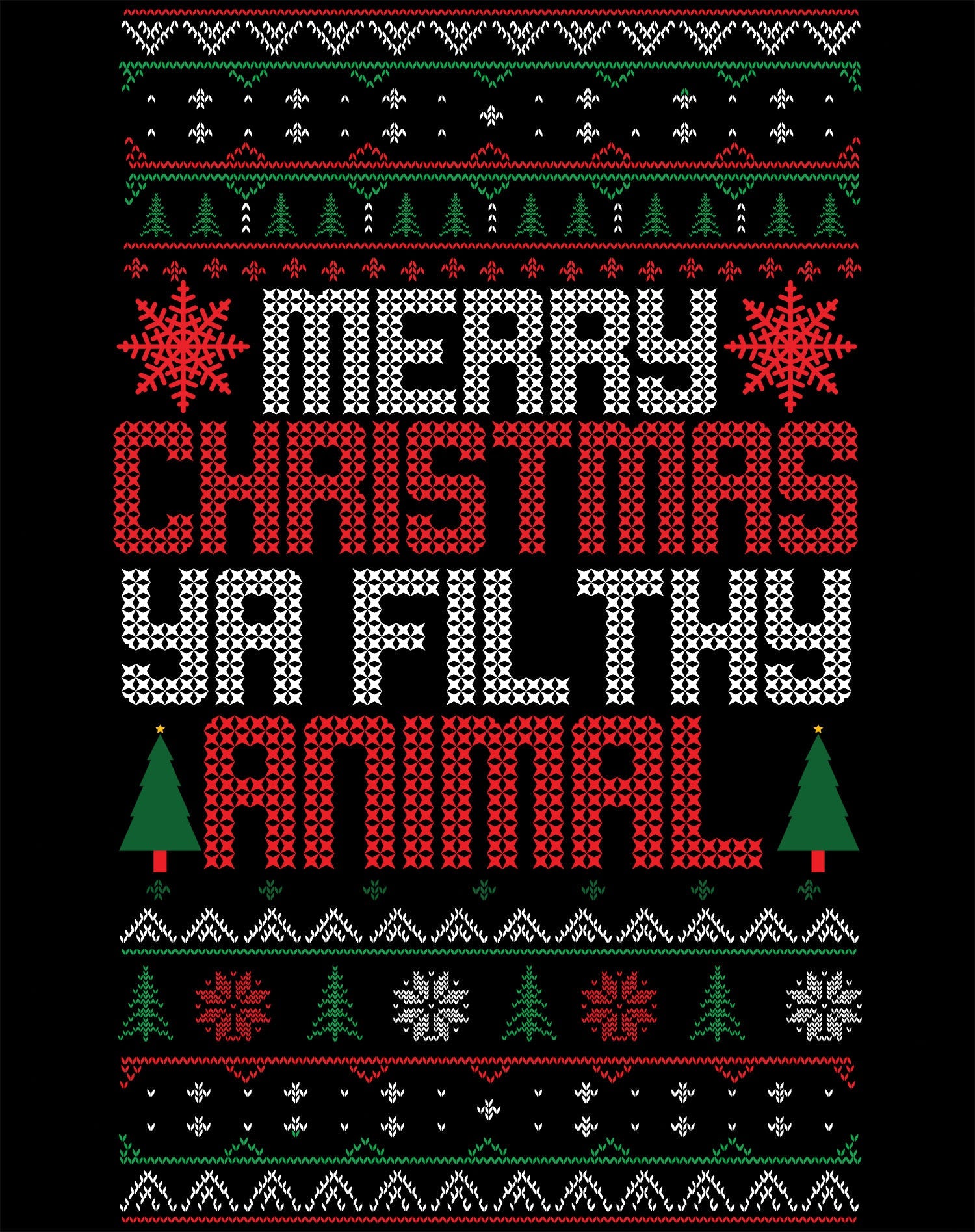 Christmas Merry Xmas Ya Filthy Animal Meme Lol Ugly Xmas Unisex Sweatshirt