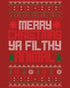 Christmas Merry Xmas Ya Filthy Animal Meme Lol Ugly Xmas Unisex Sweatshirt