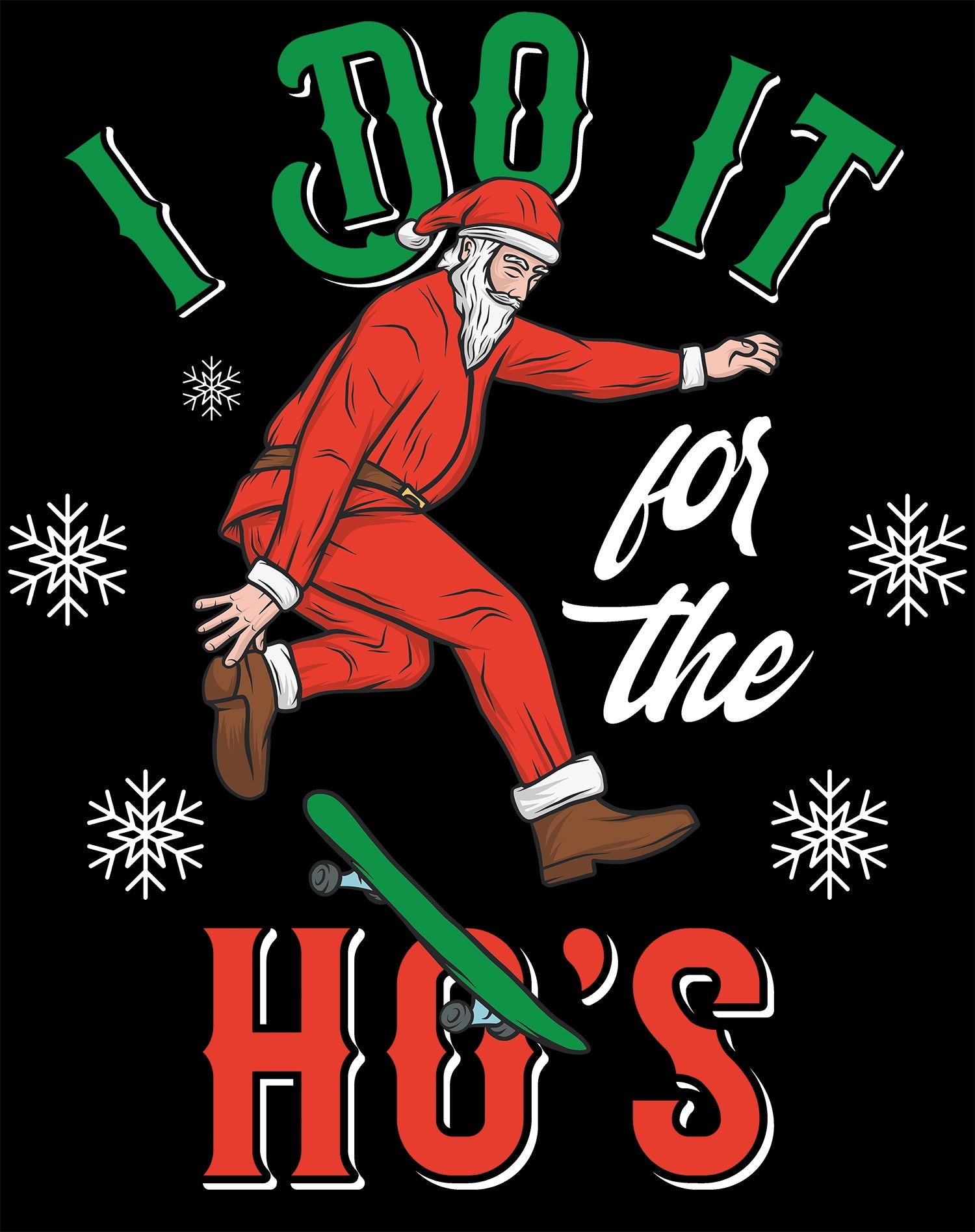 Christmas Santa I Do It For The Ho's Meme Funny Dad Joke Lol Unisex Sweatshirt