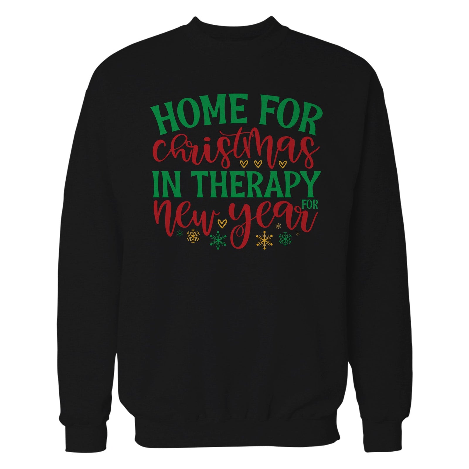 Christmas Therapy Meme Funny Sarcastic Slogan New Year Lol Unisex Sweatshirt