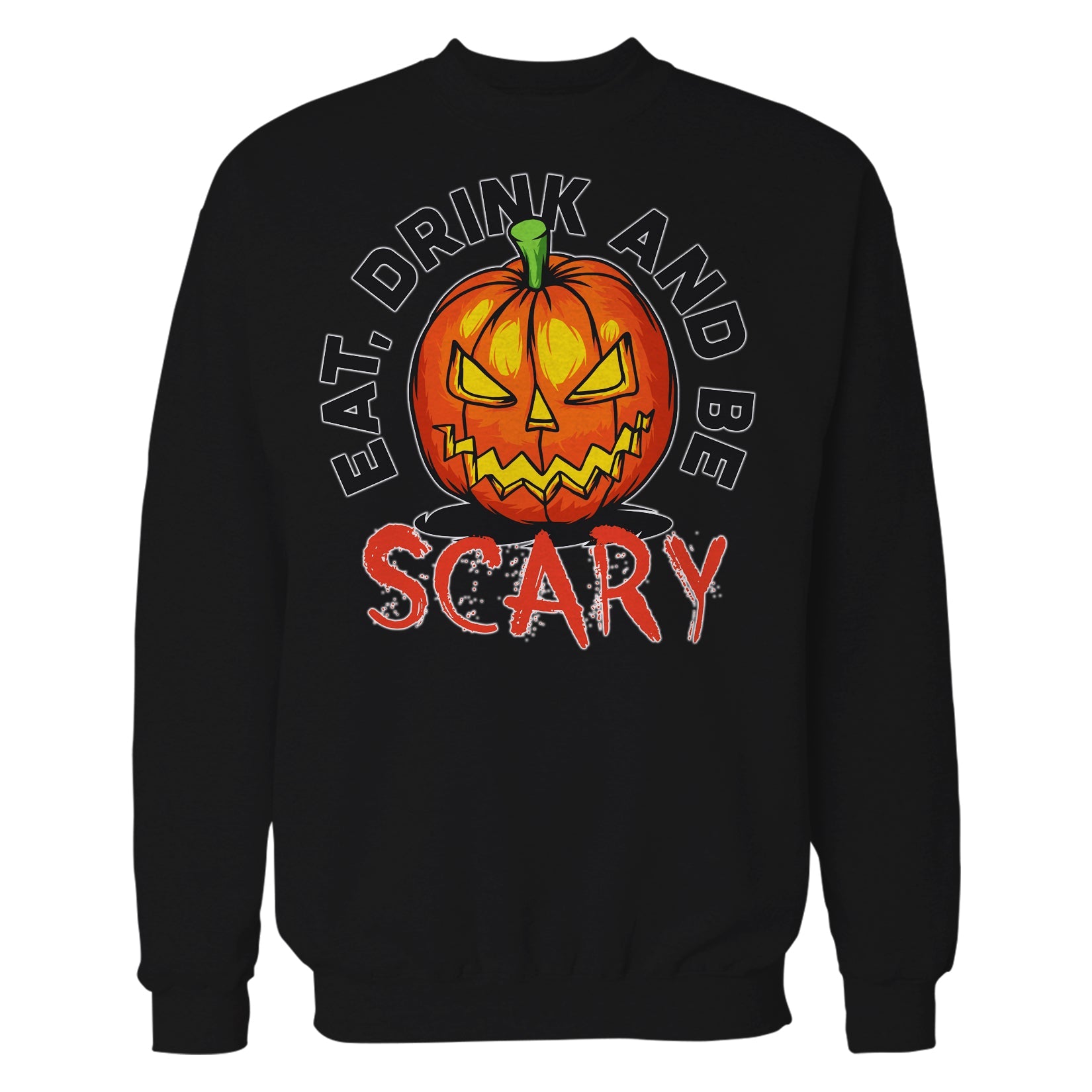Halloween Horror Eat Drink And Be Scary Pumpkin Retro 80s Unisex Sweatshirt