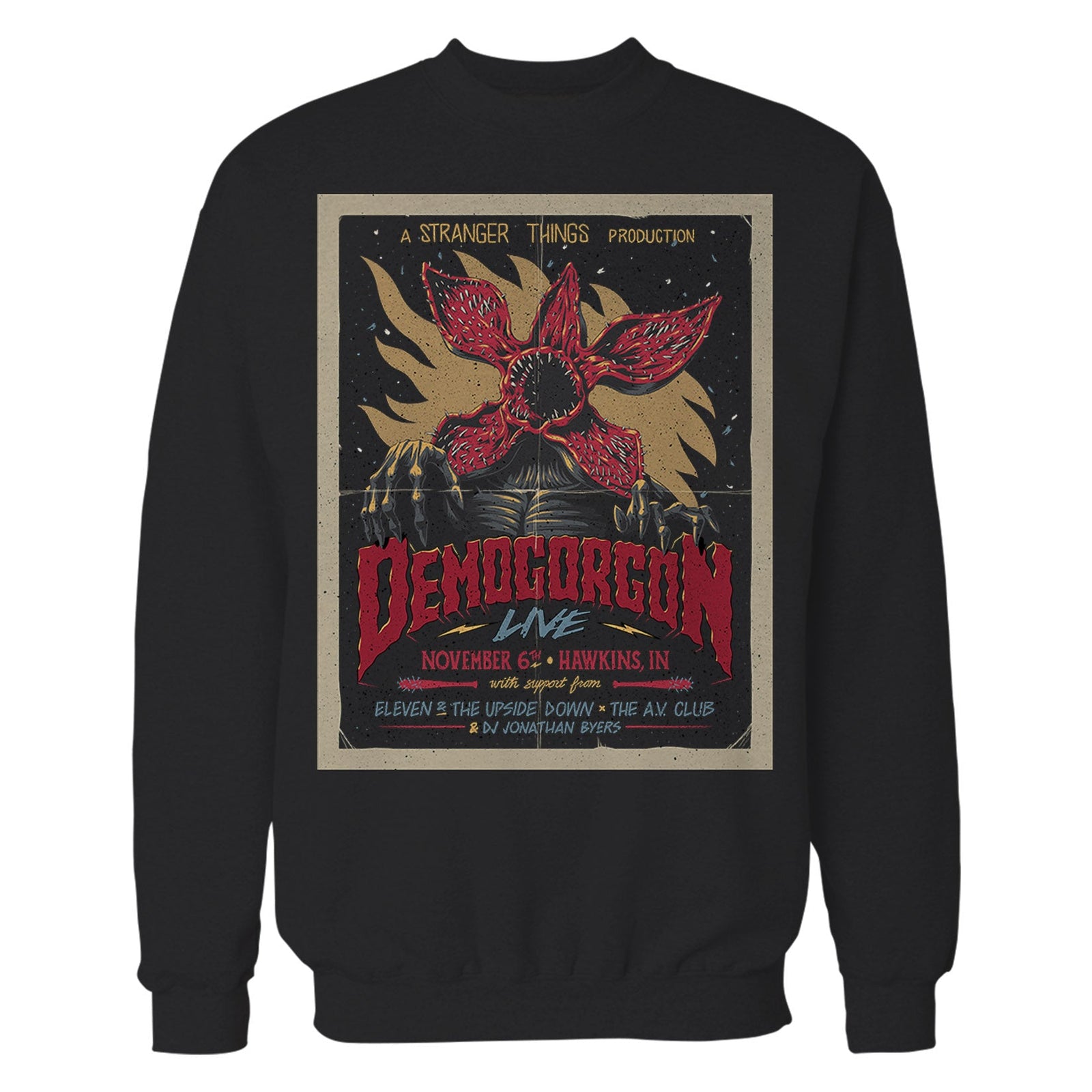 Stranger Things Poster Promo Demogorgon Live Sweatshirt