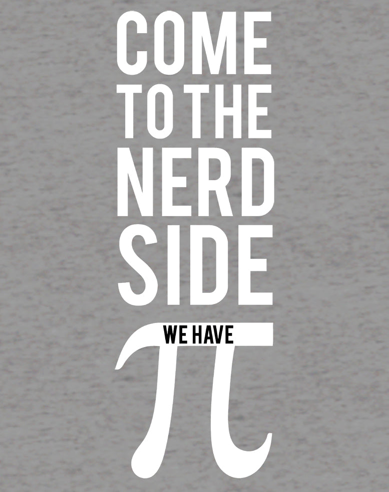 Weird Science Come To The Nerd Side We Have Pi Official Men's T-shirt ()