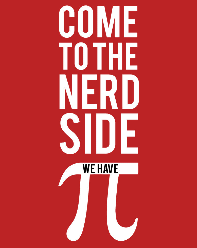 Weird Science Come To The Nerd Side We Have Pi Official Kid's T-shirt ()