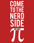 Weird Science Come To The Nerd Side We Have Pi Official Kid's T-shirt ()