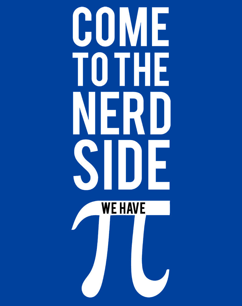 Weird Science Come To The Nerd Side We Have Pi Official Men's T-shirt ()