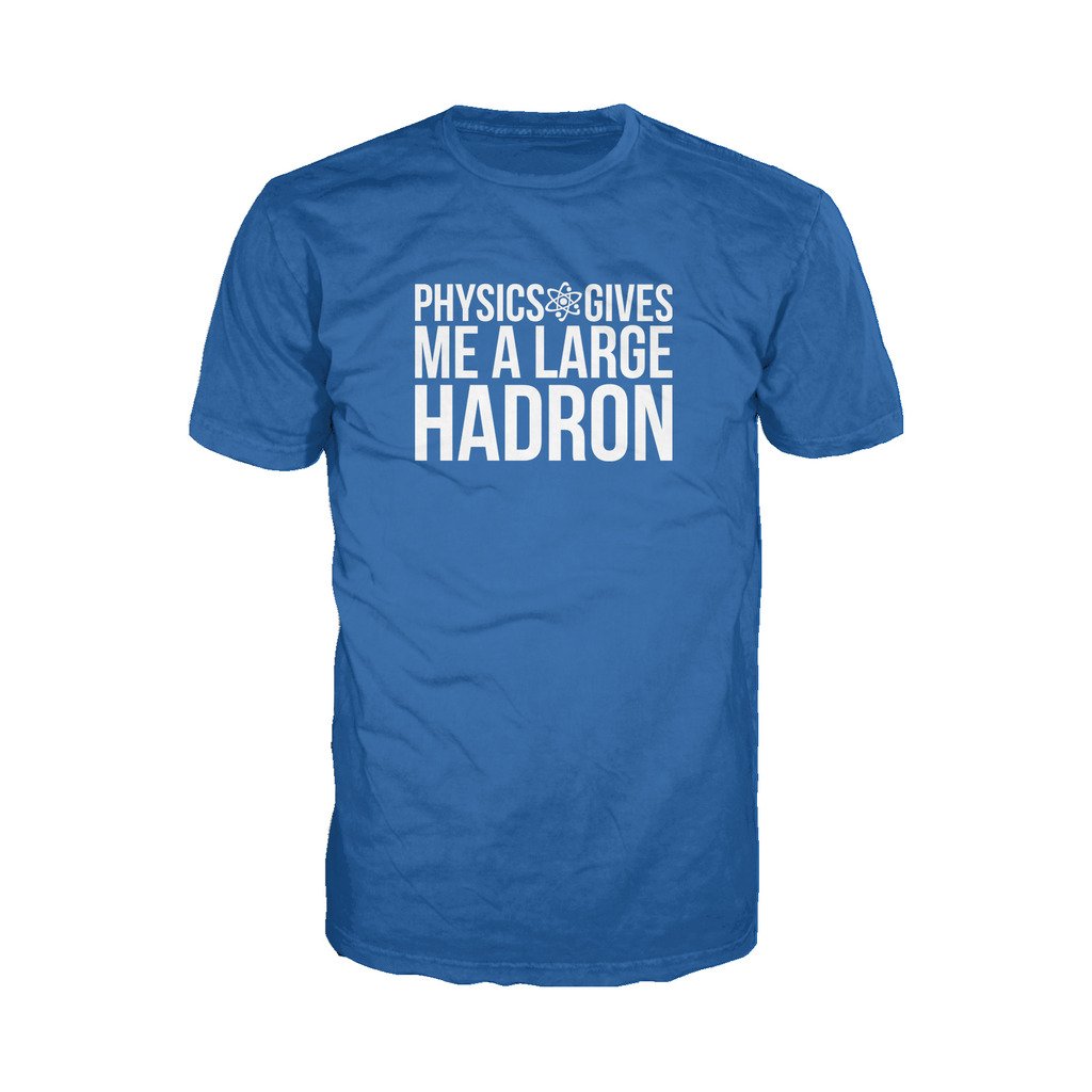 Weird Science Physics Gives Me A Large Hadron Official Men's T-shirt ()