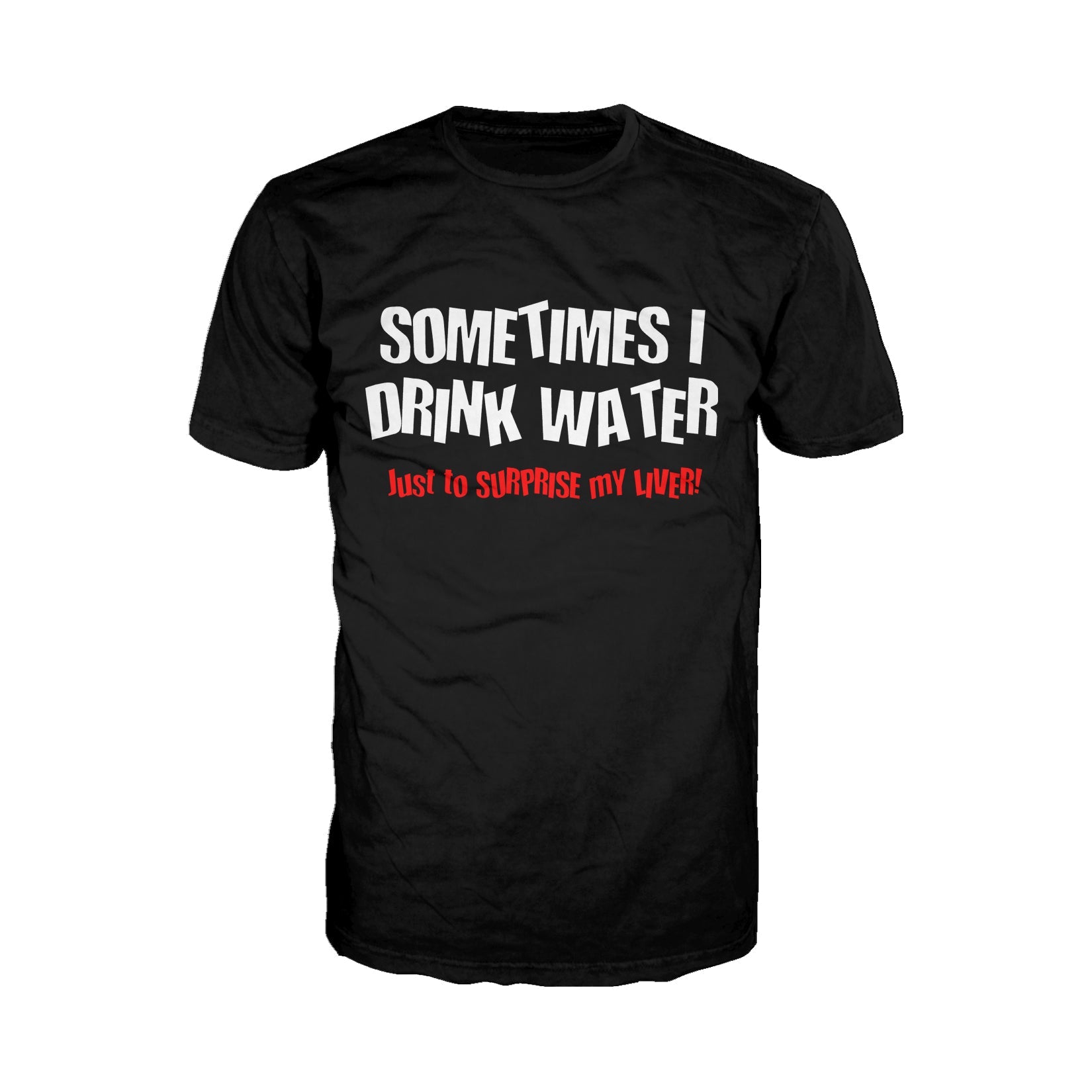UA Just for Lolz Sometimes I drink Water Men's T-shirt ()